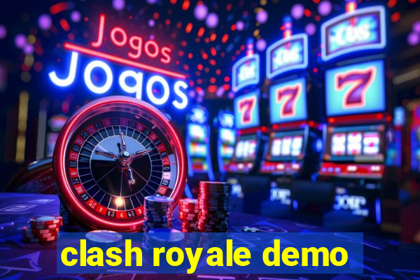 clash royale demo